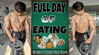 Full Day of Eating || Middle Class Boy Low-Budget Lean Gain Diet Plan || RITIK MISHRA