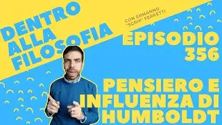 Il pensiero e l'influenza di Wilhelm von Humboldt [Dentro alla filosofia, episodio 356]