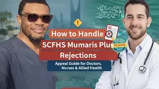 How to Handle SCFHS Mumaris Plus Rejections