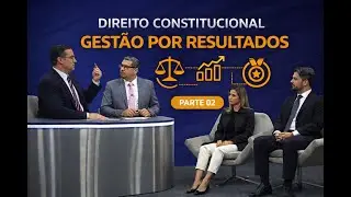 Direito Constitucional a Gest&atilde;o por Resultados Parte 02