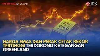 Harga Emas dan Perak Cetak Rekor Tertinggi Terdorong Ketegangan Greenland | MILENOMICS