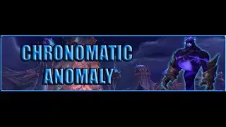 The Nighthold Chronomatic Anomaly 25 man Raid Finder Warrior arms