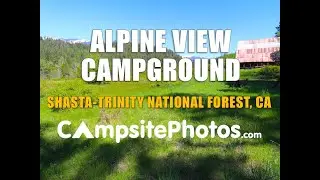 Alpine View Campground - Shasta Trinity National Forest, CA
