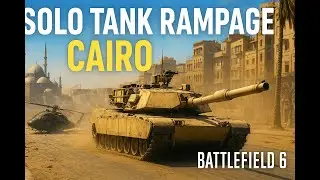Battlefield 6 Solo Tank Rampage in Cairo &ndash; Push Pax Out of Egypt! | BF6 Gameplay