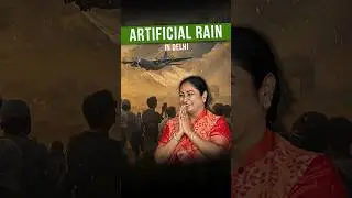 Artificial Rain in Delhi! will it work? 🌧️⚡️