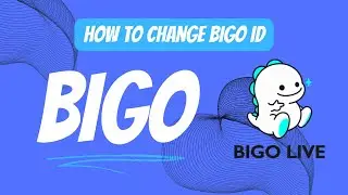 How to Change Bigo ID || Web Solutions
