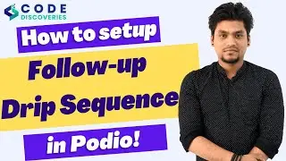 How to setup Podio Follow-up Drip Sequences (DEMO) | Code Discoveries