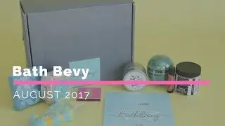 Bath Bevy Subscription Box Unboxing August 2017