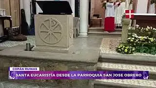 SANTA EUCARISTIA  PARROQUIA SAN JOSE OBRERO 28 DE DICIEMBRE