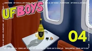 Ufboys Worldwide | Uf Dog & Jay S&aacute;ez - Plenitude