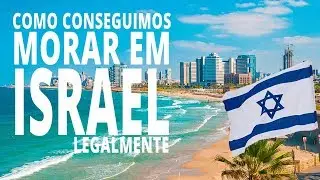 Quer morar em Israel? Quem pode? Como foi nosso processo?
