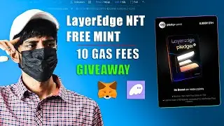 🔥How to Mint LayerEdge OG Pass NFT using Phantom and Metamask | 10 Free gas fees Giveaway