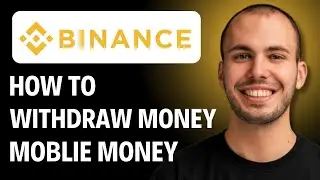 How To Withdraw Money From Binance To Mobile Money [2026 GUIDE]
