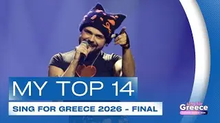 🇬🇷 Sing for Greece 2026: My Top 14 (Final) | Greece Eurovision 2026