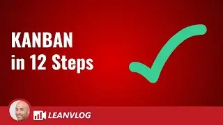 Как внедрить систему Канбан на производстве: 12 простых шагов