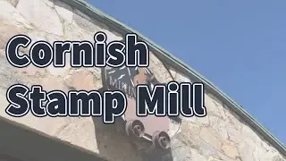 Cornish Stamp Mill