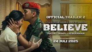 BELIEVE - Official Trailer 2