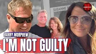 Barry Morphew Says He’s Not Guilty – Again | Suzanne Morphew Murder Trial 2.0