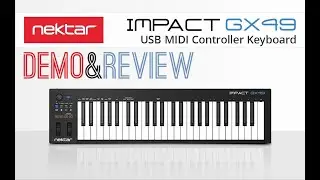 NEKTAR IMPACT GX49 GX61 USB MIDI CONTROLLER KEYBOARD ¦ DEMO&REVIEW ¦ HOMESTUDIO REVIEWS