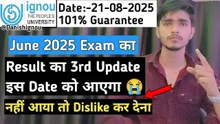 😨Ignou June 2025 Exam Result 3rd Update इस Date को Aayega_ IGNOU June 2025 Exam Result Expected Date