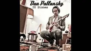 Dan Patlansky - Bring The World To It's Knees