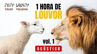 1 HORA DE LOUVOR A YAUH YAUSHA יהושע יהוה Vol 1
