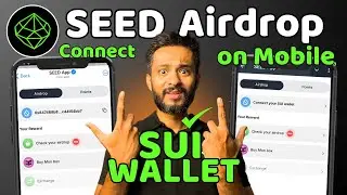 SEED Airdrop Sui Wallet Connect | Connect SEED SUI Wallet on Mobile | SEED Airdrop Claim on 1 April