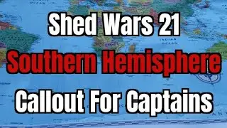 Shed Wars 21: Callout for Captains