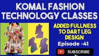 How To Make ADDED FULLNESS To DART LEG DESIGN Episode -41 #cti #stitching #fashion#basicbodiceblock