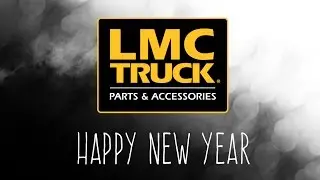 Happy New Year from LMC Truck