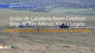 El Grupo de Caballería Reyes Católicos #LaLegión se adiestra con la Armada.