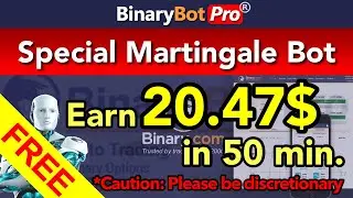 Binary Bot Pro | Special Martingale Bot (2021)