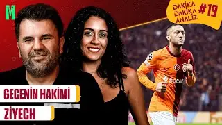 &ldquo;GECENİN HAKİMİ ZIYECH&rdquo; GALATASARAY 3-3 MANCHESTER UNITED | DAKİKA DAKİKA ANALİZ #19