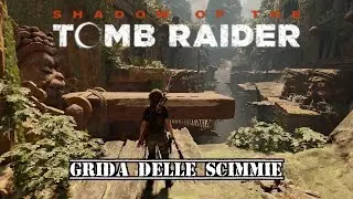 SHADOW OF THE TOMB RAIDER - tomba grida degli dei scimmia