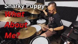 Snarky Puppy - What About Me? | Drum Cover by Patrick Tria