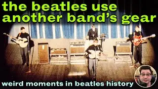 THE BEATLES USE ANOTHER BAND'S GEAR &ndash; Weird Moments in Beatles History #1