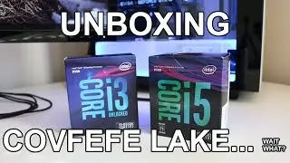 Unboxing the Intel i3-8350K and i5-8400