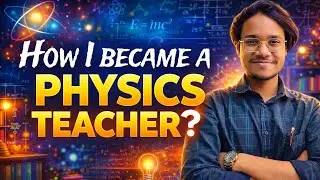 How I became a Physics Teacher 
