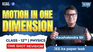 One Shot Revision: Motion in One Dimension | JEE 2026 Physics | Class 11 | Live | Kaushalendra  Sir
