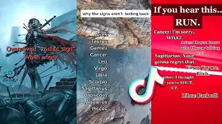Relatable Zodiac Sign Tiktok Compilations ♥ [Part4]