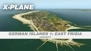 German Islands 1: East Frisia Scenery for X-Plane from Aerosoft
