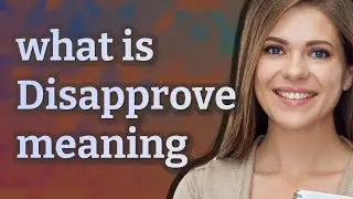Disapprove | meaning of Disapprove