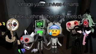 Surviving 4 mains + Roblox crashing when I met dyle!