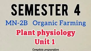 Plant Physiology Unit 1 Complete Class Sem 4 VBU 