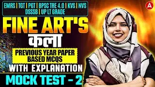 UP LT Grade/EMRS/KVS/NVS 2025 Fine Arts Classes | Fine Art Most Expected Questions By Zainab Mam