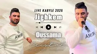 Oussama cristal - Jighkem Live 2026