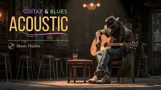 Mellow Blues Guitar ~ Акустические вибрации для спокойных ночей и глубокого расслабления