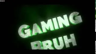 Intro - GamingBruh