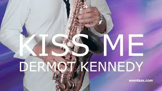 KISS ME - DERMOT KENNEDY - SAXOPHONE COVER - EVENTSAXOPHONIST THOMAS ENGLMANN