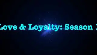 Love&Loyalty:1
